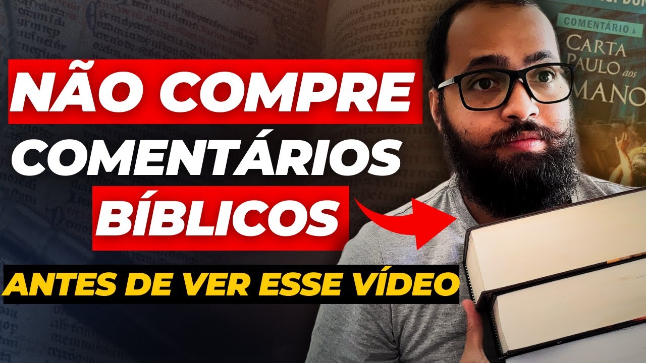 COMENTÁRIOS BÍBLICOS: QUAL O MELHOR? QUAL EU DEVO COMPRAR? [GUIA COMPLETO]