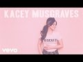 Kacey Musgraves - Biscuits (Official Audio)