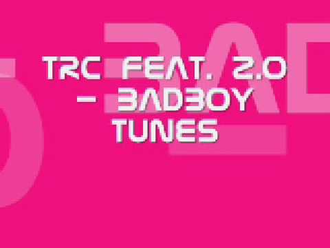 TRC Feat. Z.O - Badboy Tunes