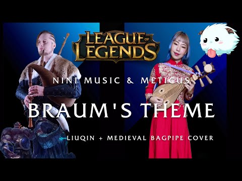 Braum's Theme (League of Legends)『 Medieval Bagpipe & Chinese Liuqin Cover 』Nini Music + Meticus