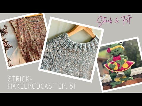 Strickhäkelpodcast Ep. 51  |  Sattelschulter, Schachbrettmuster und andere Ideen ... und FRIEDA 🐸