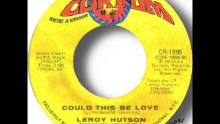 Leroy Hutson   Could This Be Love