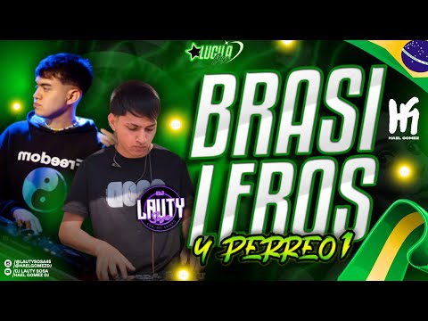 BRASILEROS Y PERREO 1 🇧🇷⚡️ - Dj Lauty Sosa @HaelGomezDj
