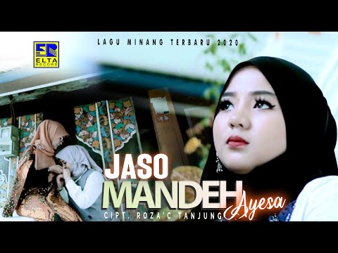 Ayesa - Jaso Mandeh [Official Music Video] Lagu Minang 2020