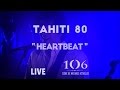 Tahiti 80 - Heartbeat - Live @Le106
