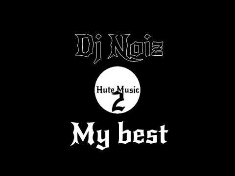 DJ Noiz - My Best ft. Will84, Victor J Sefo