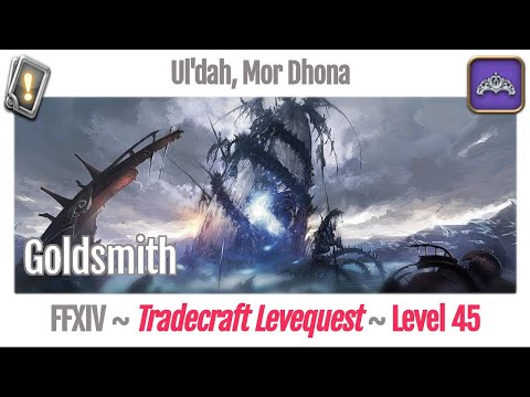 FFXIV Goldsmith Leves Level 45 - Ul'dah, Mor Dhona - A Realm Reborn