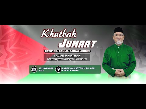 Khutbah Jumaat: Pejuangan Rakyat Palestin | Dato' Dr. Danial Zainal Abdin