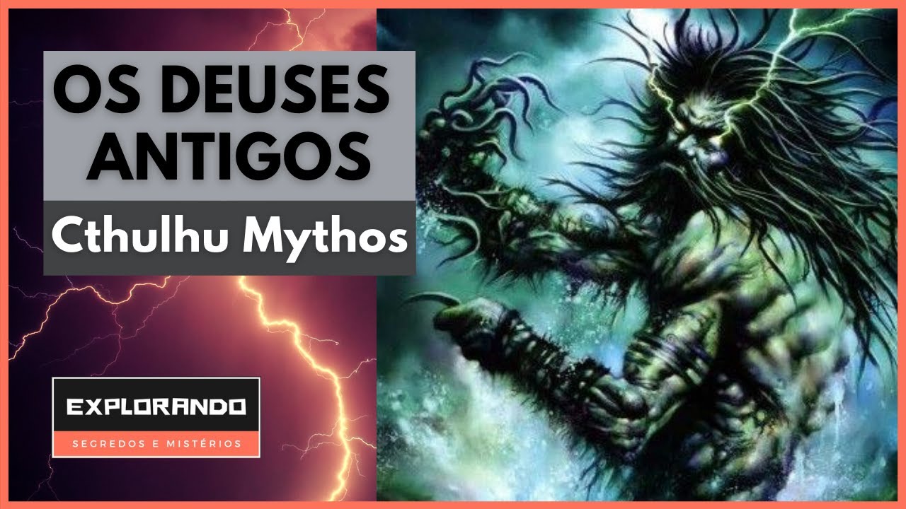 OS DEUSES ANTIGOS. Foram eles que aprisionaram Cthulhu e os Great Old Ones?