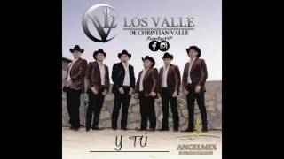 Christian Valle - Y Tú ♪ 2016