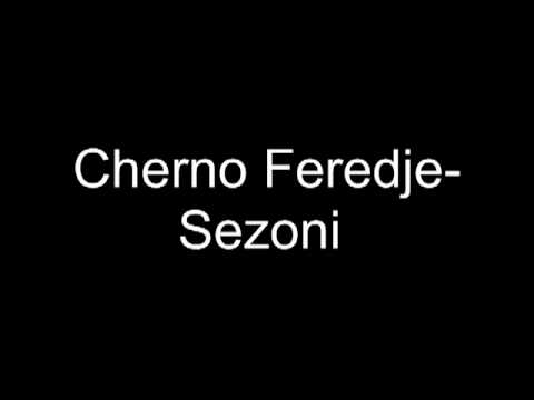 Cherno Feredje  - Sezoni