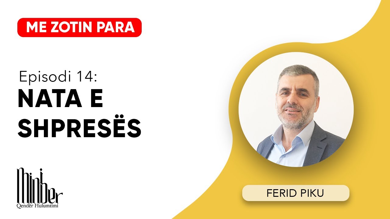 Episodi 14: NATA E SHPRESËS | Ferid Piku