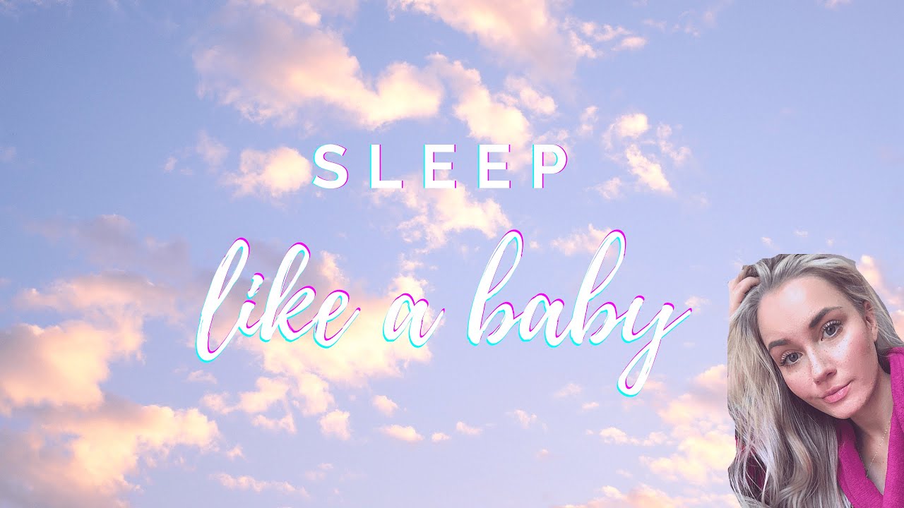 Sleep Like a Baby | How To Make Sure You Have a RESTFUL SLEEP🌙