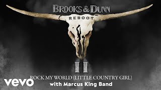 Brooks &amp; Dunn - Rock My World (Little Country Girl) (with Marcus King Band) (Official Audio)