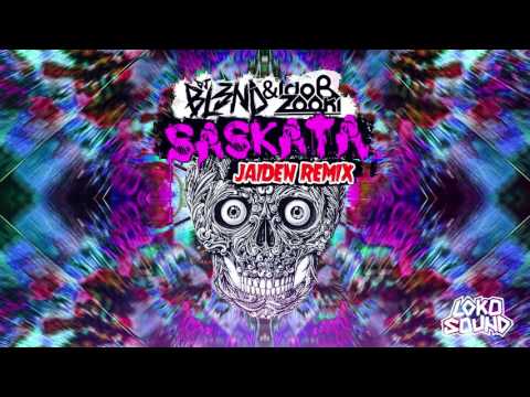 Saskata (Jaiden Remix) - Dj Bl3nd, Ido B & Zooki