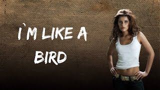 Nelly Furtado - I`m Like A Bird (Lyrics)