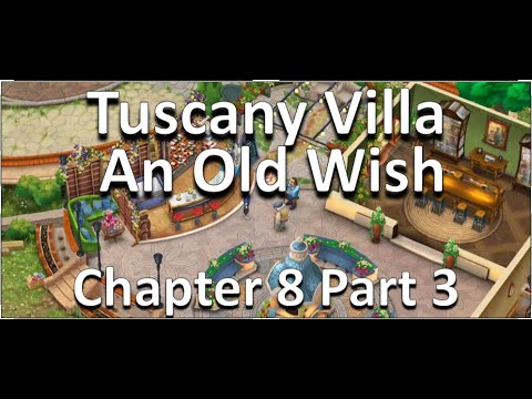 Tuscany Villa Gameplay Walkthrough - An Old Wish - Chapter 8 Part 3