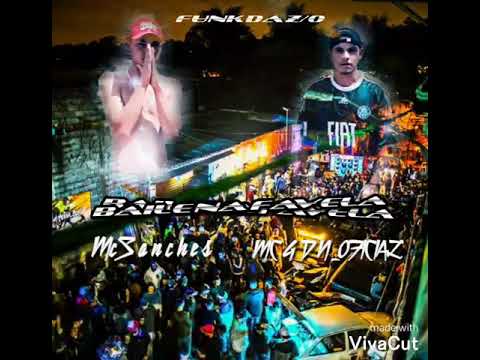 Mc’s Sanches e GDN - Baile na favela (dj tripa)