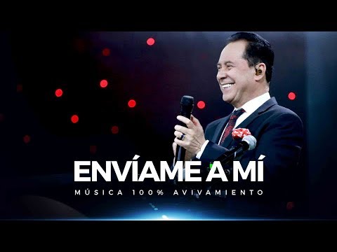 Envíame a mí - Avivamiento | Música y adoración cristiana 🎶🔥
