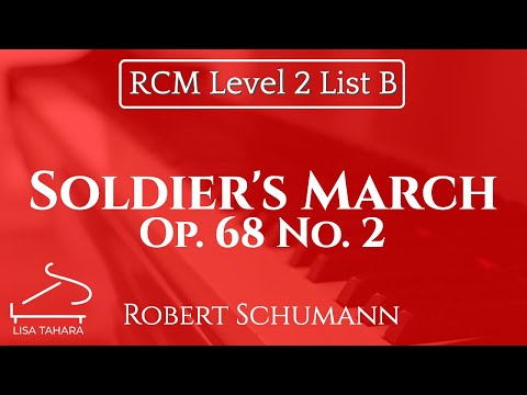 Soldier's March, Op. 68 No. 2 - Robert Schumann (RCM Level 2 List B - 2015 Piano Celebration Series)