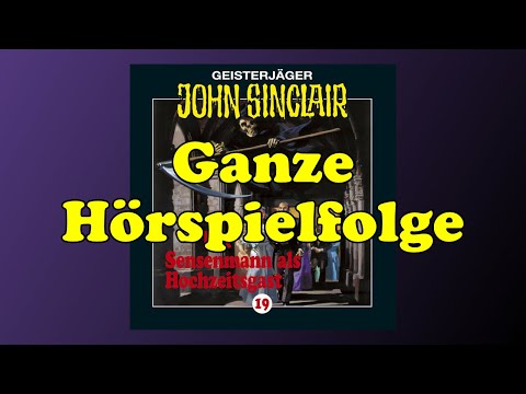 Der Sensenmann als Hochzeitsgast - John Sinclair 19 - Ganze Hörspielfolge
