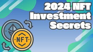 2024 NFT Investment Secrets: Your Ultimate Guide to Profiting in Digit