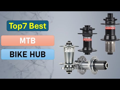 Top 7 MTB Bike Hub in 2025 | Best Bicycle Hub on 2025