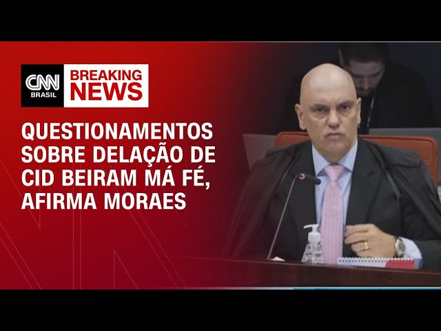 Moraes: Questionamentos sobre delação de Cid beiram má fé | LIVE CNN