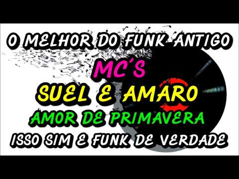 SUEL E AMARO  (  AMOR DE PRIMAVERA  )
