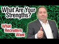 What Are Your Strengths? | Best Answer | What Recruiters Look For