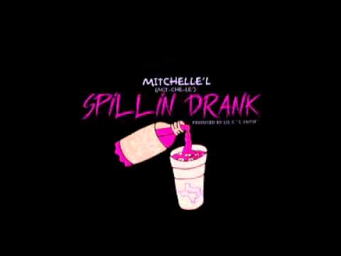 Mitchelle'l - Spillin Drank prod. by Lil C "C Gutta"