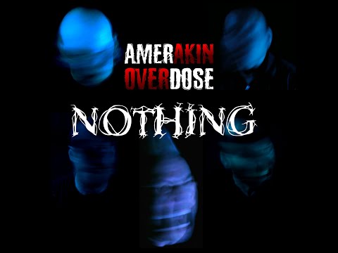 Amerakin Overdose - Nothing (featuring Jonny Santos) - 2025