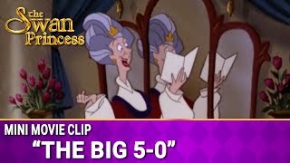 The Big 5-0 Mini Movie from The Swan Princess