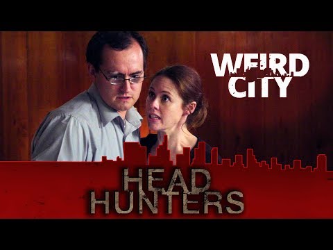 Weird City: Headhunters