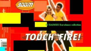 the boom beat - touch the fire ( trance mix)