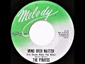 The Pirates (aka The Temptations)- Mind Over Matter (I'm Gonna Make You Mine)