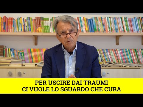 Per uscire dai traumi ci vuole lo sguardo che cura