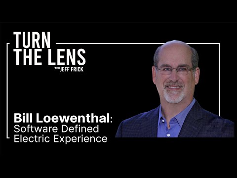 , title : 'Bill Loewenthal: Software Defined Electric Experience | Turn the Lens #11'