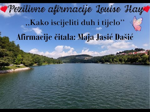 Pozitivne afirmacije Louise Hay ,,Kako iscijeliti duh i tijelo''