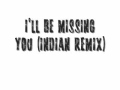 I Ll Be Missing You Indian Remix