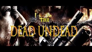 The Dead Undead 2010 - ZoMbieS movie with Luke Gos