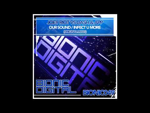 Joey Riot, Dash & App - Infect U More (Original Mix) [Bionic Digital]
