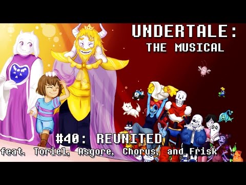 Undertale the Musical  - Reunited