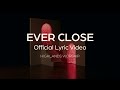 Ever Close