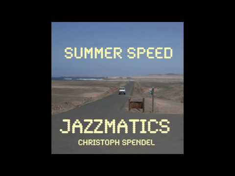 Christoph Spendel Jazzmatics - Summer Speed