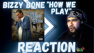 Bizzy Bone - ''How We Play" (REACTION)