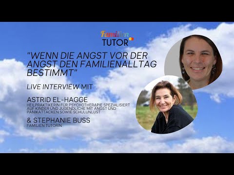 Family Friday Tutorial - “Wenn die Angst vor der Angst den Familienalltag bestimmt“