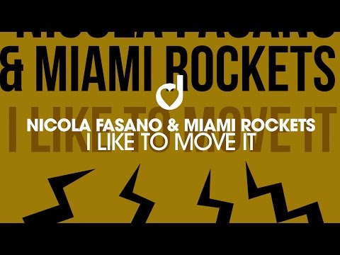 Nicola Fasano & Miami Rockets - I like to Move it
