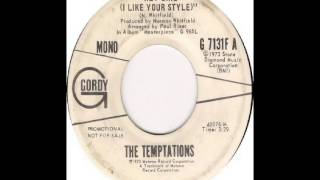 Temptations - Hey Girl I Like Your Style (1973)