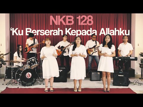 KIDUNG KASIH | NKB 128 | 'KU BERSERAH KEPADA ALLAHKU - ELDEVE